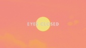 Eyes Closed(Lyric Video)