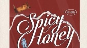 Spicy Honey(预告版)
