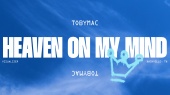Heaven On My Mind(Lyric Video)