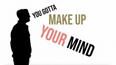Make Up Your Mind